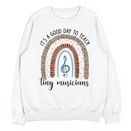 Its A Good Day To Teach Tiny Musicians Music Teacher Rainbow Unisex Sweatshirt - teacherstshirts.com UK