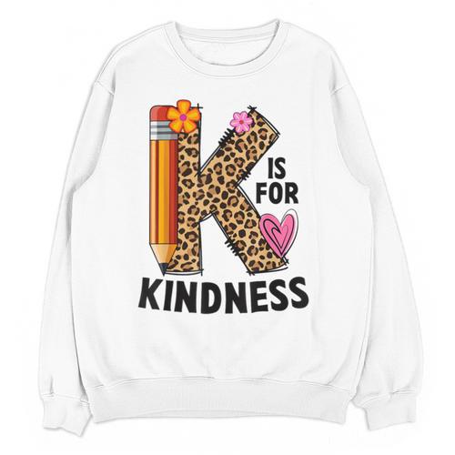 K Is For Kindness Unity Day Teacher Kids Unisex Sweatshirt - teacherstshirts.com DE
