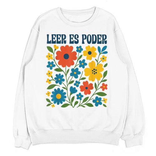 Leer Es Poder Cute Floral Boho Spanish Teacher Reading Unisex Sweatshirt - teacherstshirts.com