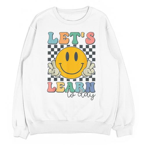 Let's Learn Today Smile Face Back To School For Teacher Kids Unisex Sweatshirt - teacherstshirts.com AU