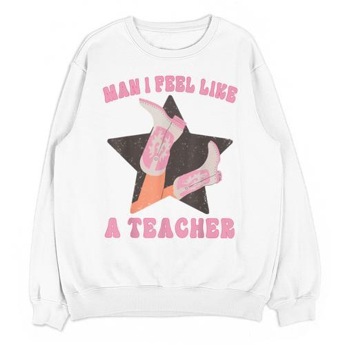 Man I Feel Like A Teacher Retro Western Country Cowgirl Unisex Sweatshirt - teacherstshirts.com AU