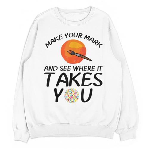 Make Mark Paintbrush International Dot Day Art Teacher Unisex Sweatshirt - teacherstshirts.com