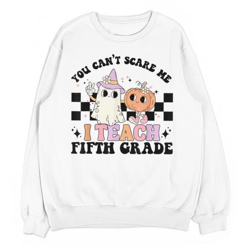 Retro You Can't Scare Me I Teach 5th Grade Teacher Halloween Unisex Sweatshirt - teacherstshirts.com UK