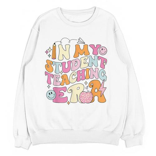 In My Student Teaching Era Back To School Teacher Team Unisex Sweatshirt - teacherstshirts.com