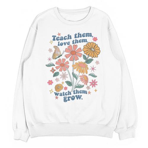 Teach Them Love Them Watch Them Grow Retro Teacher Floral Unisex Sweatshirt - teacherstshirts.com AU