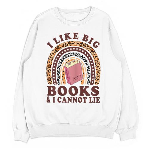 Teacher-TShirt I Like Big Books & I Cannot Lie Reading For Women Unisex Sweatshirt - teacherstshirts.com AU