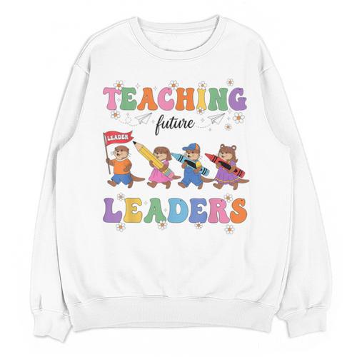 Teaching Future Leaders Otter Back To School Teacher Unisex Sweatshirt - teacherstshirts.com UK