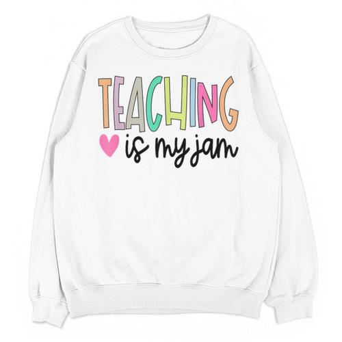 Teaching Is My Jam For Women Teacher Cute Teachers Outfit Unisex Sweatshirt - teacherstshirts.com AU