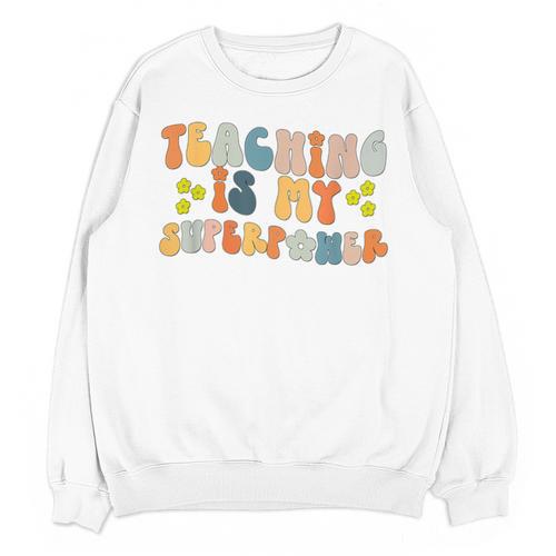 Teaching Is My Superpower Vintage Groovy University Teacher Unisex Sweatshirt - teacherstshirts.com UK