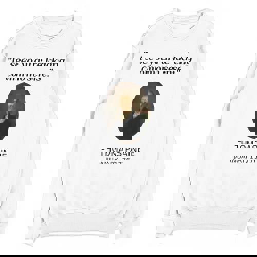 Thomas Paine Common Sense USA History Teacher Student Unisex Sweatshirt - teacherstshirts.com