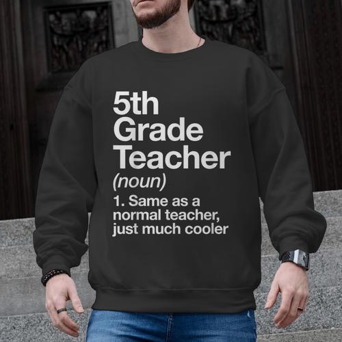 5th Grade Teacher Definition Back To School First Day Men Graphic Sweatshirt - teacherstshirts.com