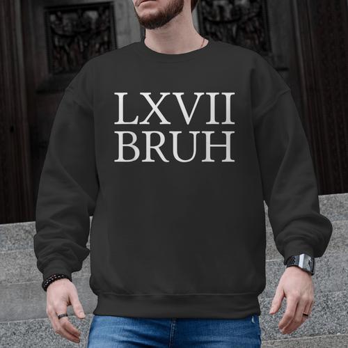 67 History Meme Six Seven Bruh History Teacher Men Graphic Sweatshirt - teacherstshirts.com UK