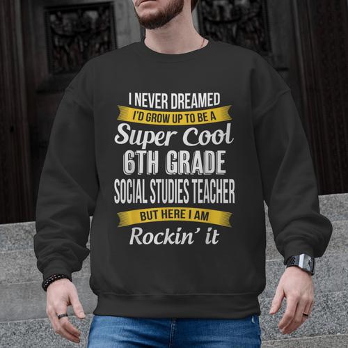 6th Grade Social Studies Teacher Appreciation Men Graphic Sweatshirt - teacherstshirts.com AU