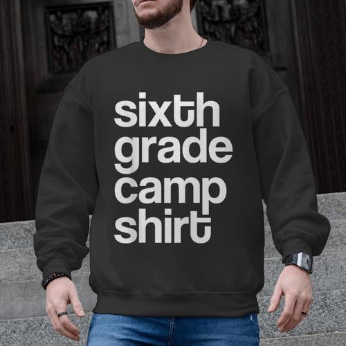 6th Sixth Grade Camp Counselor Camper Teacher Chaperone Men Graphic Sweatshirt - teacherstshirts.com AU
