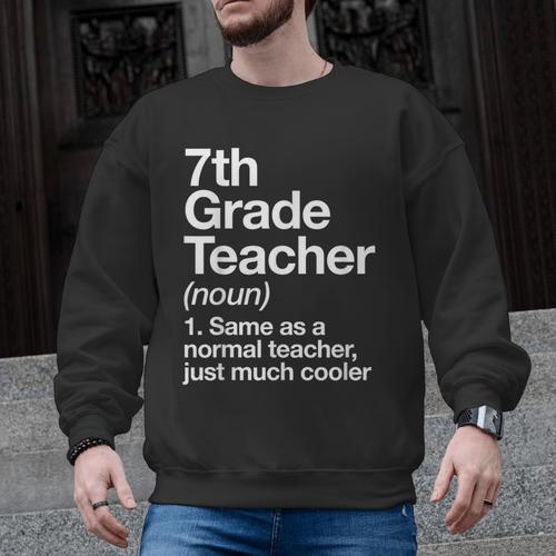 7th Grade Teacher Definition Back To School First Day Men Graphic Sweatshirt - teacherstshirts.com