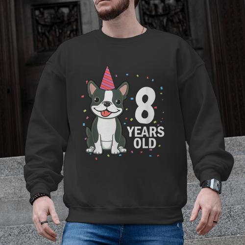 8 Years Old Birthday Boston Terrier Dog Lover 8th Party Kid Men Graphic Sweatshirt - Bostonterriersmerch.com