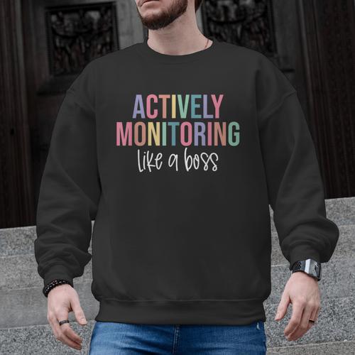 Actively Monitoring Like A Boss Shirt State Testing Teacher Men Graphic Sweatshirt - teacherstshirts.com UK