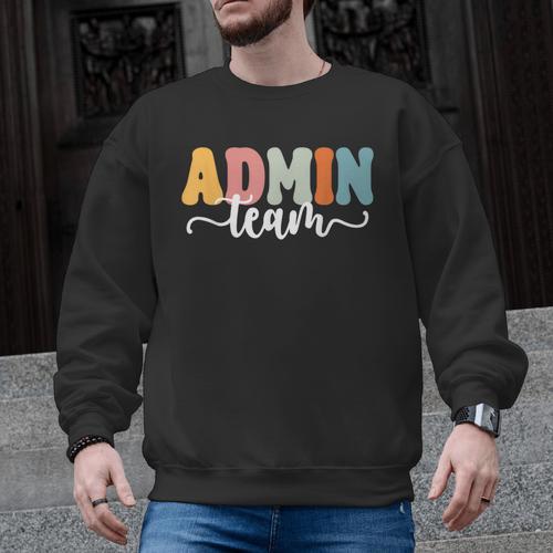 Admin Team Back To School Teachers Students Admin Squad Men Graphic Sweatshirt - teacherstshirts.com UK