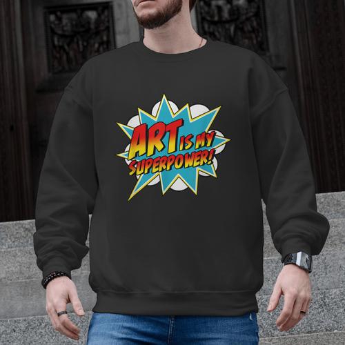 Art Is My Superpower Comic Artist Art Teacher Superhero Men Graphic Sweatshirt - teacherstshirts.com