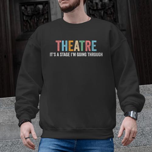 Theatre Drama Teacher Stage Play Broadway Theatre Men Graphic Sweatshirt - teacherstshirts.com AU
