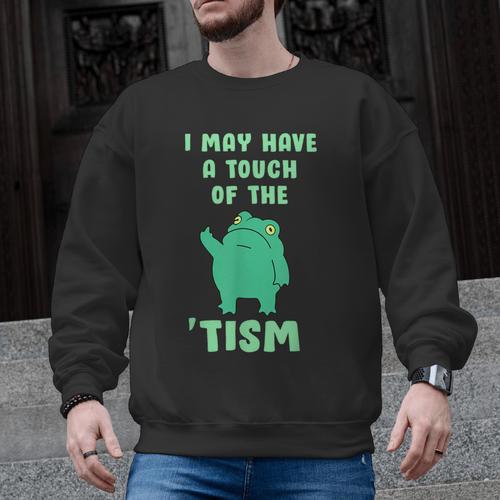Autism Awareness Neurodiversity Teacher Frog I May Have A Touch Of The Tism Neurodivergent Small Men Graphic Sweatshirt - teacherstshirts.com AU