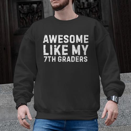 Awesome Like My 7th Grader Seventh Grade Teacher Men Graphic Sweatshirt - teacherstshirts.com AU