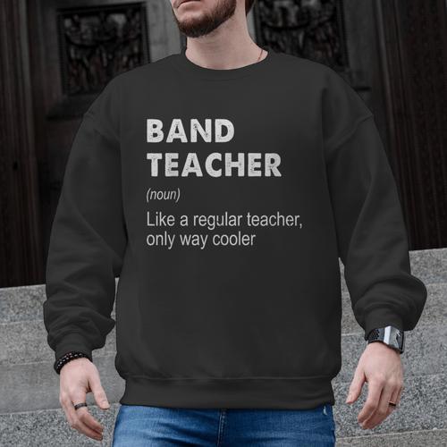 Band Teacher Definition Teaching School Teacher Men Graphic Sweatshirt - teacherstshirts.com