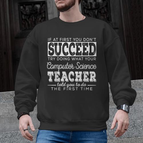 Best Computer Science Teacher Shirt Succeed Teaching Men Graphic Sweatshirt - teacherstshirts.com AU