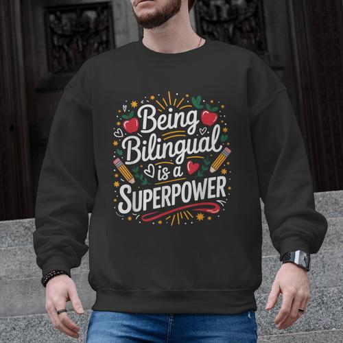 Being Bilingual Is A Superpower ESL Teacher School Men Graphic Sweatshirt - teacherstshirts.com