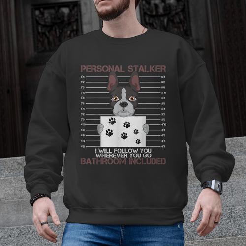 Boston Terrier American Gentleman Personal Stalker Dog Lover Men Graphic Sweatshirt - Bostonterriersmerch.com