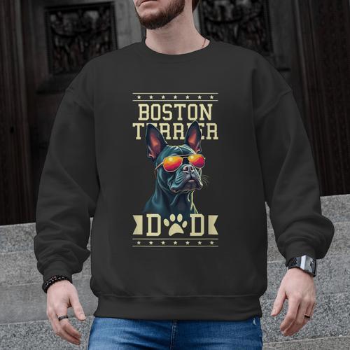 Boston Terrier Dad Boston Bull Bostie Dog Men Graphic Sweatshirt - Bostonterriersmerch.com