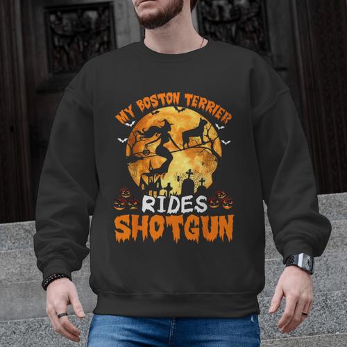 My Boston Terrier Dog Rides Shotgun Witch Halloween Men Women Men Graphic Sweatshirt - Bostonterriersmerch.com