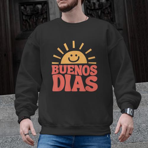 Buenos Dias Spanish Teacher Appreciation Back To School Men Graphic Sweatshirt - teacherstshirts.com UK