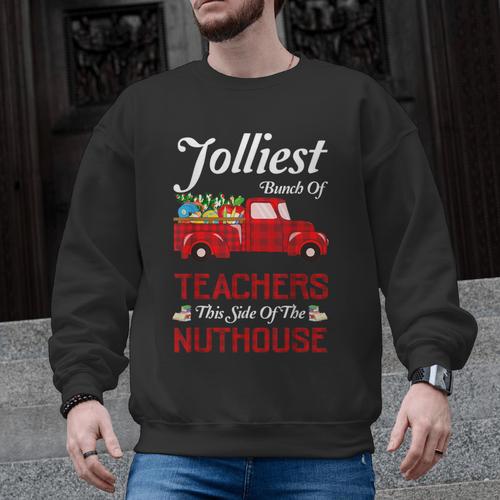 Bunch Of Teachers This Side Of The Nuthouse Xmas Men Graphic Sweatshirt - teacherstshirts.com UK