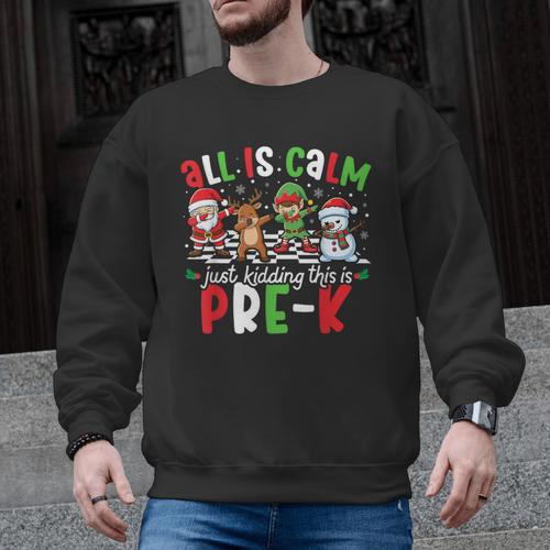 All Is Calm Just Kidding This Is Pre-K Christmas Teacher Men Graphic Sweatshirt - teacherstshirts.com DE