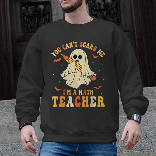 You Can't Scare Me I'm A Math Teacher Halloween Ghost Groovy Men Graphic Sweatshirt - teacherstshirts.com UK