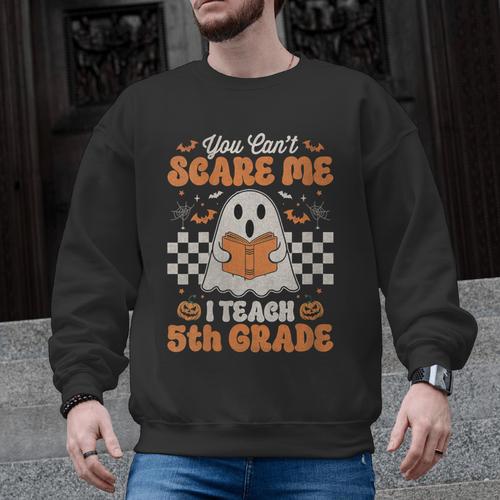You Can't Scare Me I Teach 5th Grade Retro Teacher Halloween Men Graphic Sweatshirt - teacherstshirts.com AU