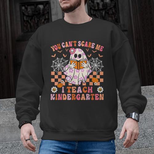 You Cant Scare Me I Teach Kindergarten Teacher Halloween Men Graphic Sweatshirt - teacherstshirts.com DE