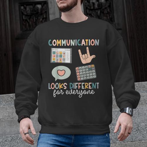 Communication Looks Different For Everyone SPED Teacher ASD Men Graphic Sweatshirt - teacherstshirts.com