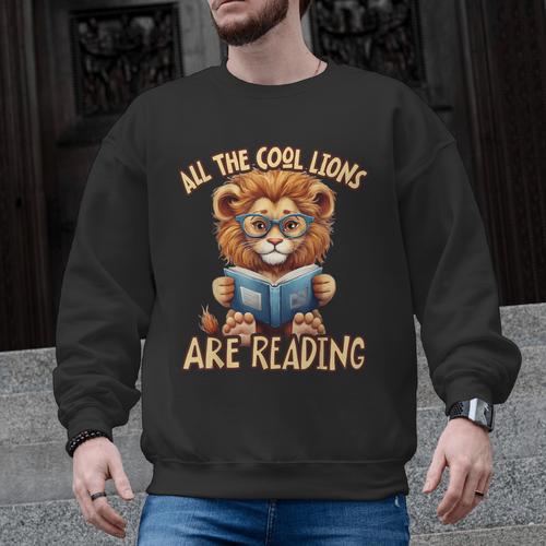 All The Cool Lions Are Reading Lion Teacher Men Women Kids Men Graphic Sweatshirt - teacherstshirts.com UK