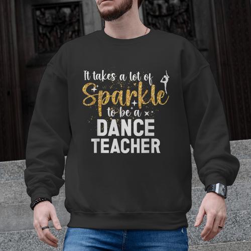 To Be A Dance Teacher Dance Instructor Dancing Teacher Men Graphic Sweatshirt - teacherstshirts.com AU