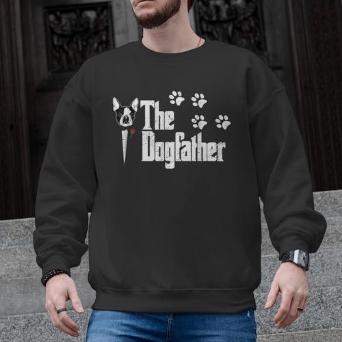 The Dogfather Boston Terrier Dog Dad Tshirt Idea Men Graphic Sweatshirt - Bostonterriersmerch.com