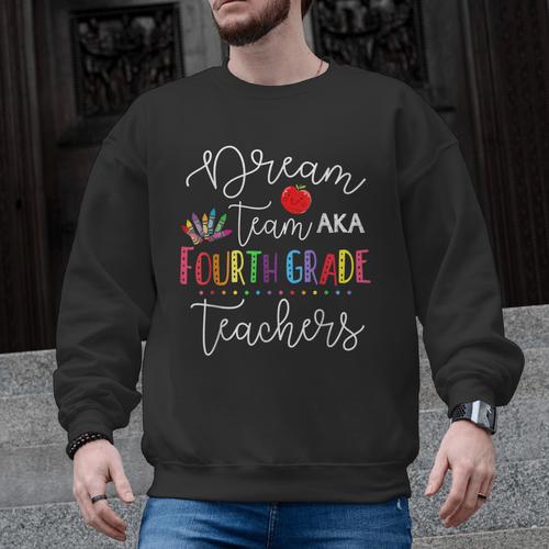 Dream Team Fourth Grade Teachers Back To School 4th Grade Men Graphic Sweatshirt - teacherstshirts.com AU