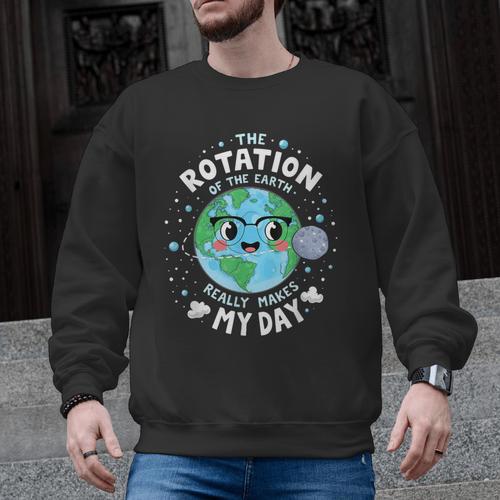 Earth Day Rotation Of The Earth Makes My Day Science Teacher Men Graphic Sweatshirt - teacherstshirts.com UK