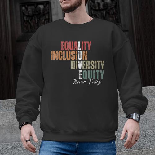 Equality Inclusion Diversity Equity Love Never Fails Teacher Men Graphic Sweatshirt - teacherstshirts.com