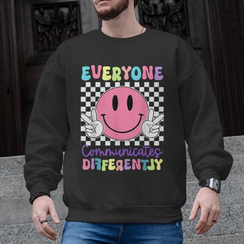Everyone Communicates Differently Autism Awareness Teacher Men Graphic Sweatshirt - teacherstshirts.com UK