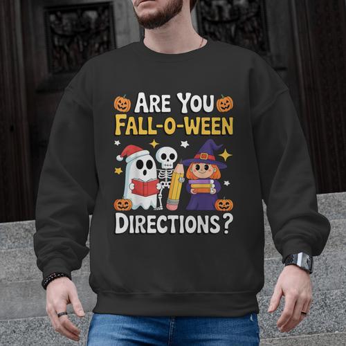 Are You Fall O Ween Directions Halloween Teacher Ghost Men Graphic Sweatshirt - teacherstshirts.com