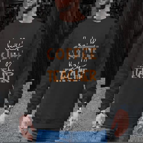 First Day Back To School Half Coffee Half Teacher Women Men Graphic Sweatshirt - teacherstshirts.com