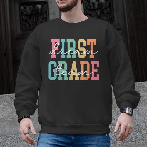 First Grade Dream Team Back To School 1st Grade Teacher Men Graphic Sweatshirt - teacherstshirts.com AU