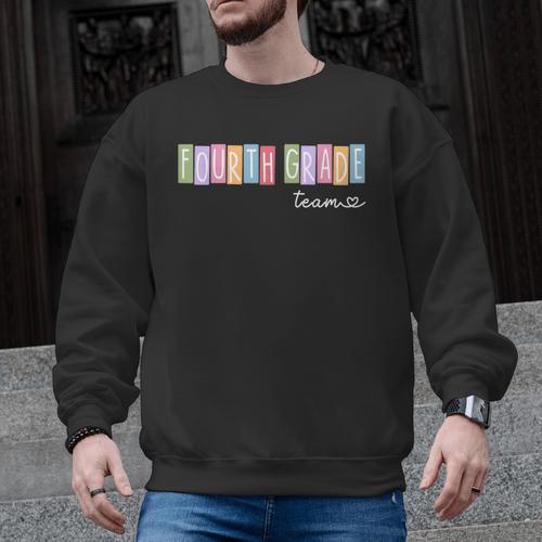 Fourth Grade Team 4th Grade Teacher Girls Boys Men Graphic Sweatshirt - teacherstshirts.com UK